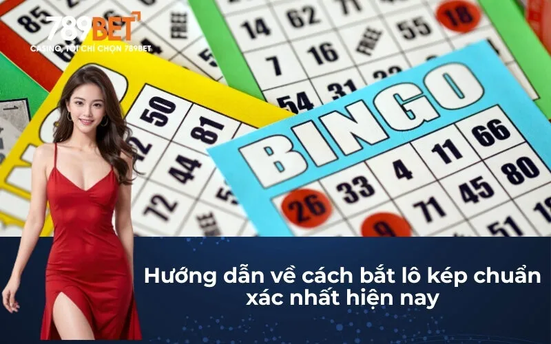 Hướng dẫn về cách bắt lô kép chuẩn xác nhất hiện nay